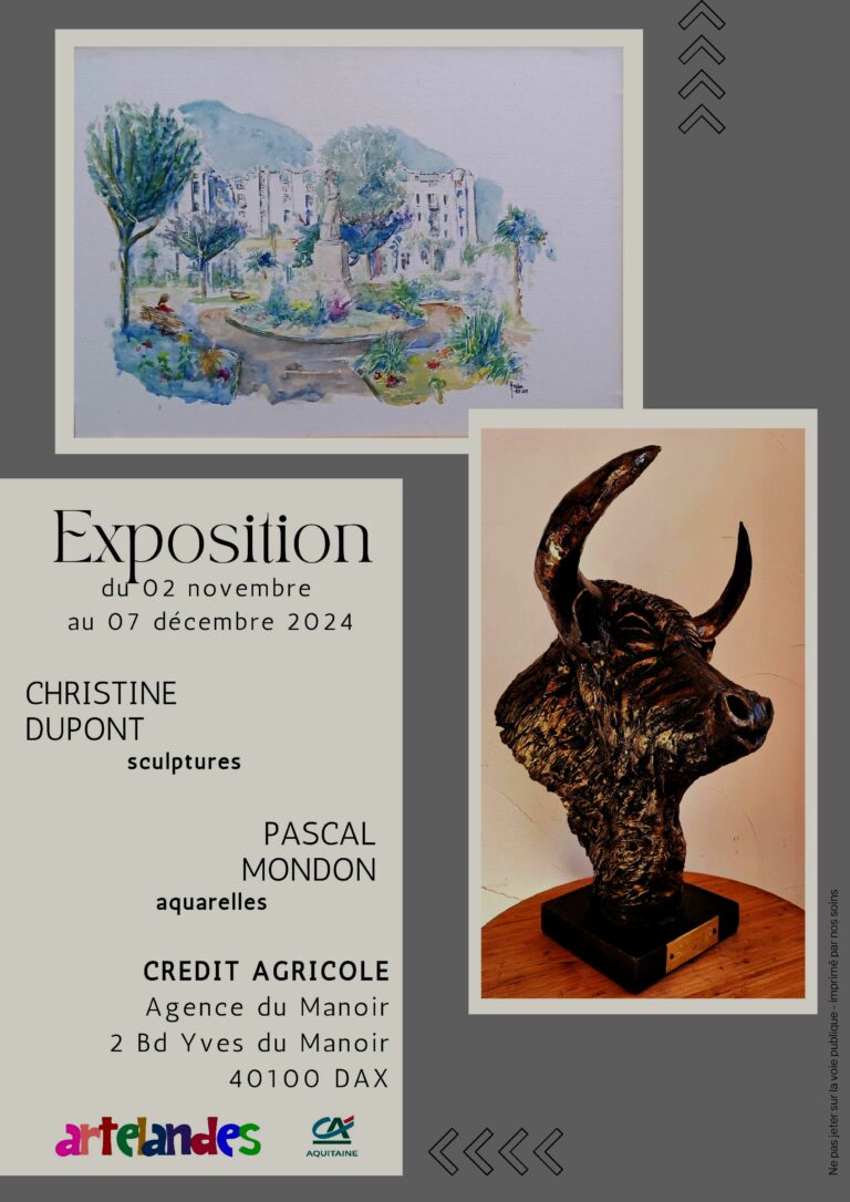 Exposition Peinture : Pascal Mondon et Sculptures : Christine Dupont crédit agricole Dax 2nov 7dec